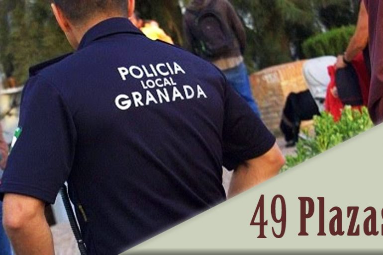 Convocatoria 49 plazas de Policía Local en el Ayuntamiento de Granada