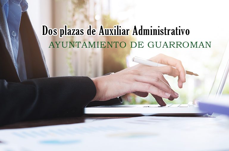 Solicitudes a plazas de Auxiliar Administrativo en Ayuntamiento Guarroman